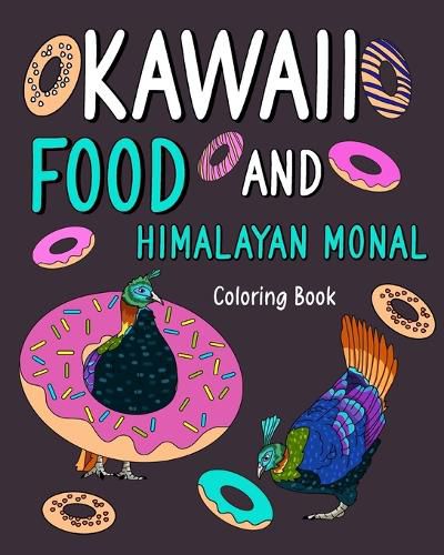 Cover image for Kawaii Food and Himalayan Monal Coloring Book