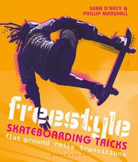 Cover image for Freestyle Skateboarding Tricks: Flat ground, rails and transitions