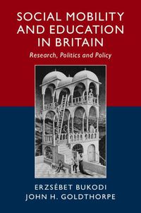 Cover image for Social Mobility and Education in Britain: Research, Politics and Policy