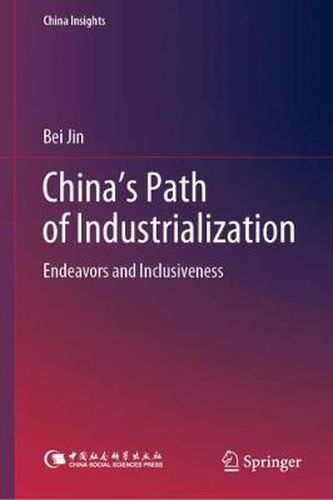 Cover image for China's Path of Industrialization: Endeavors and Inclusiveness