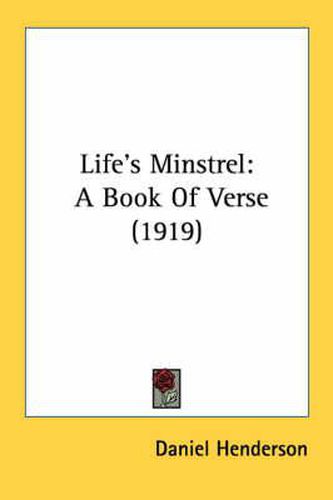 Life's Minstrel: A Book of Verse (1919)