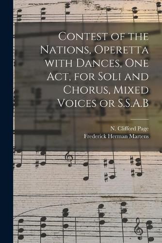 Contest of the Nations, Operetta With Dances, One Act, for Soli and Chorus, Mixed Voices or S.S.A.B