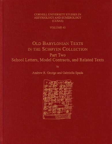 Cover image for Old Babylonian Texts in the Schoyen Collection, Part Two: School Letters, Model Contracts, and Related Texts