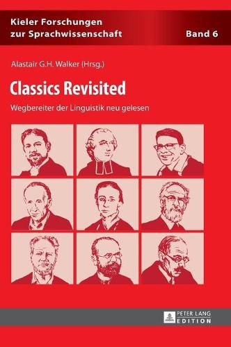 Classics Revisited: Wegbereiter Der Linguistik Neu Gelesen