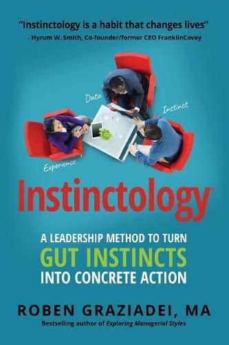 Cover image for Instinctology(R): A Leadership Method to Turn GUT Instincts into Concrete Action