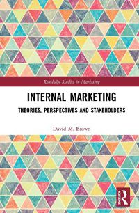 Cover image for Internal Marketing: Theories, Perspectives, and Stakeholders