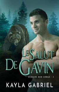 Cover image for Le Salut de Gavin: Grands caracteres