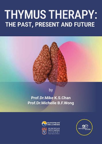 THYMUS THERAPY: THE PAST, PRESENT AND FUTURE 2024