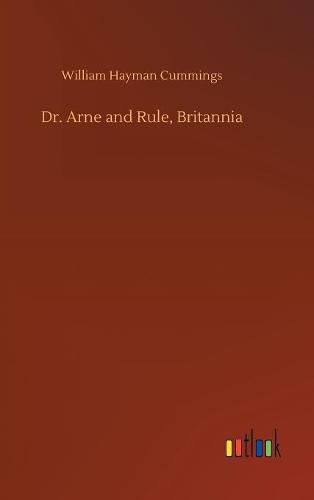 Cover image for Dr. Arne and Rule, Britannia