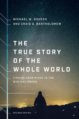 Cover image for The True Story of the Whole World - Finding Your Place in the Biblical Drama