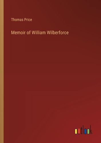 Cover image for Memoir of William Wilberforce