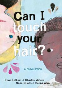 Cover image for Can I Touch Your Hair?: A conversation