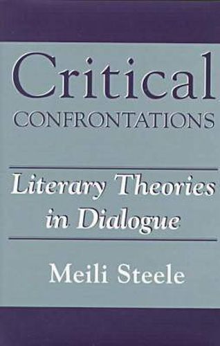 Cover image for Critical Confrontations: Literary Theories in Dialogue