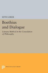 Cover image for Boethius and Dialogue: Literary Method in the Consolation of Philosophy