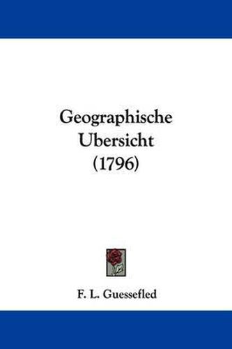 Cover image for Geographische Ubersicht (1796)