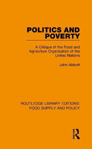 Politics and Poverty: A Critique of the Food and Agriculture Organization of the United Nations