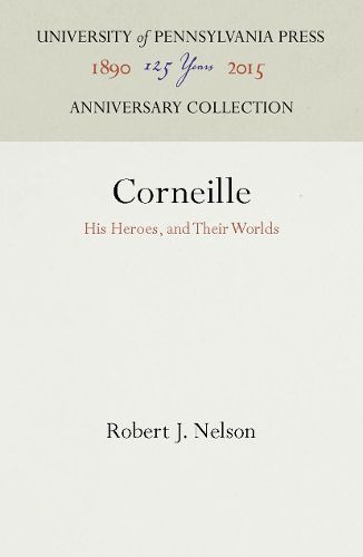 Cover image for Corneille: His Heroes, and Their Worlds