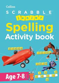 Cover image for SCRABBLE (TM) Junior Spelling Activity Book Age 7-8