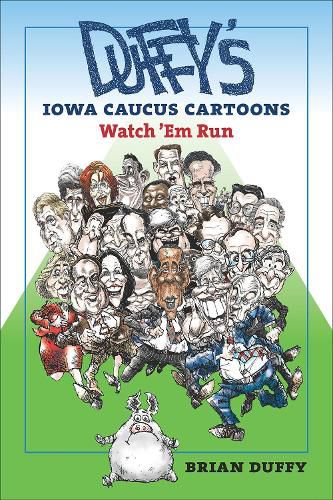 Duffy's Iowa Caucus Cartoons: Watch 'Em Run