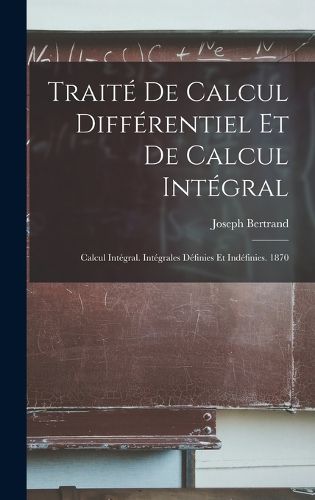Cover image for Traite De Calcul Differentiel Et De Calcul Integral