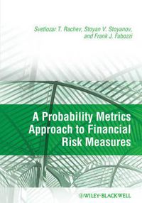 Cover image for A Probability Metrics Approach to Financial Risk Measures