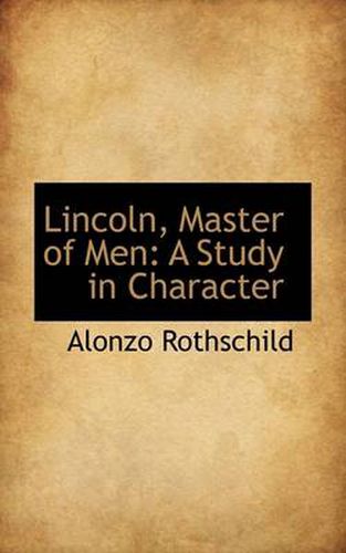 Cover image for Lincoln, Master of Men