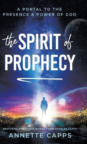 Cover image for The Spirit of Prophecy: A Portal to the Presence and Power of God