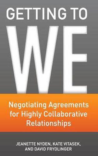 Cover image for Getting to We: Negotiating Agreements for Highly Collaborative Relationships