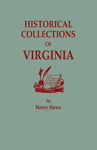 Cover image for Historical Collections of Virginia, Containing a Collection of the Most Interesting Facts, Traditions, Biographical Sketches, Anecdotes, &C., Relating