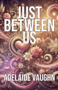 Cover image for Just Between Us