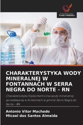 Cover image for Charakterystyka Wody Mineralnej W Fontannach W Serra Negra Do Norte - RN