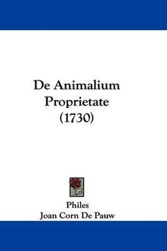 Cover image for de Animalium Proprietate (1730)