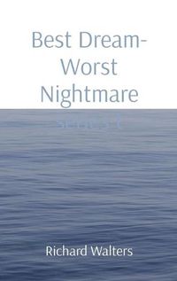 Cover image for Best Dream- Worst Nightmare series t