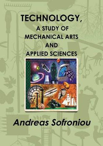 Cover image for Technology, A Study of Mechanical Arts and Applied Sciences