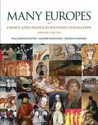 Cover image for Many Europes, Volume 1 with Connect Plus Access Code: Choice and Chance in Western Civilization: To 1715