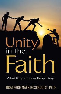 Cover image for Unity in the Faith: What Keeps It from Happening?