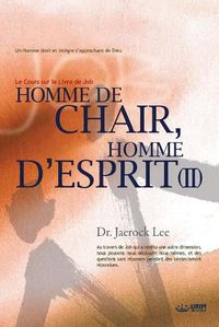 Cover image for Homme de Chair, Homme d'Esprit &#8545;: Man of Flesh, Man of Spirit &#8545; (French)