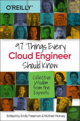 Cover image for 97 Things Every Cloud Engineer Should Know: Collective Wisdom From the Experts