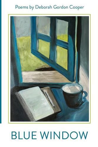 Cover image for Blue Window: Poems by Deborah Gordon Cooper