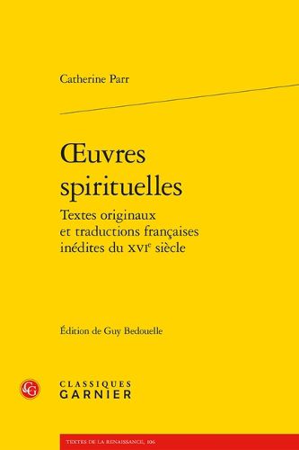Cover image for Oeuvres Spirituelles: Textes Originaux Et Traductions Francaises Inedites Du Xvie Siecle