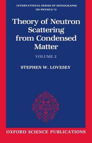 Cover image for Theory of Neutron Scattering from Condensed Matter