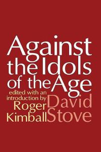 Cover image for Against the Idols of the Age