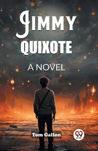 Cover image for Jimmy Quixote A Novel