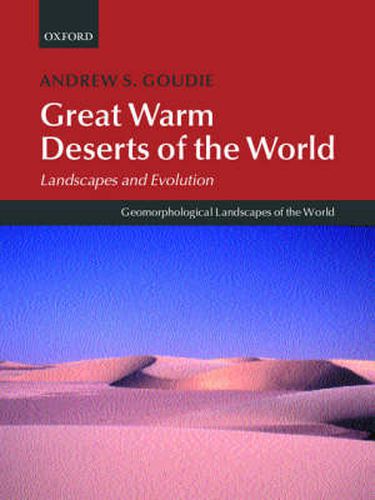 Cover image for Great Warm Deserts of the World: Landscapes and Evolution