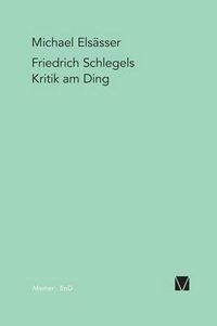 Cover image for Friedrich Schlegels Kritik am Ding