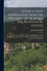 Cover image for A New Literal Translation, From the Original Greek, of All the Apostolical Epistles