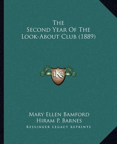 The Second Year of the Look-About Club (1889)