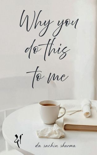 Cover image for Why You Do This To Me