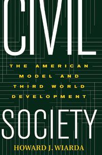 Cover image for Civil Society: The American Model And Third World Development