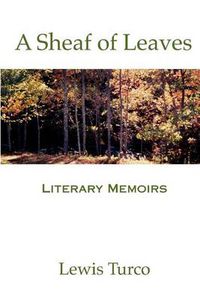 Cover image for A Sheaf of Leaves: Literary Memoirs